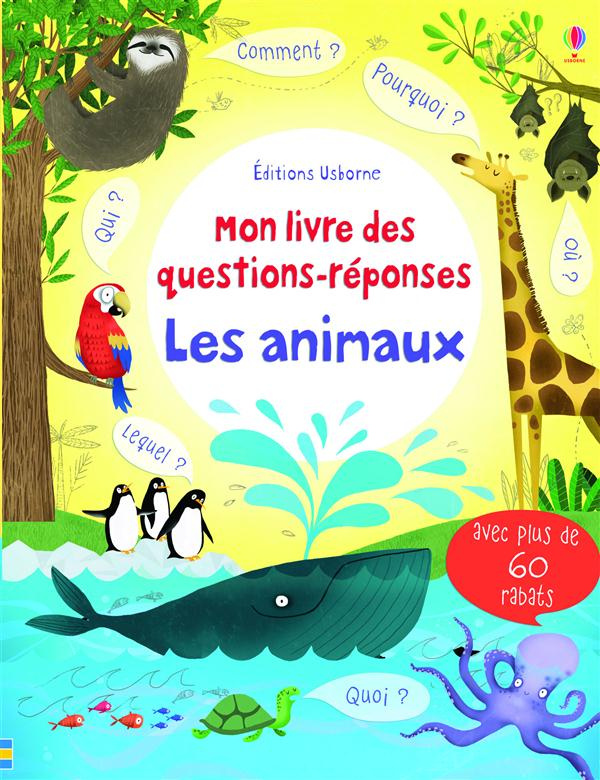 Mon livre des questions-réponses. Les animaux