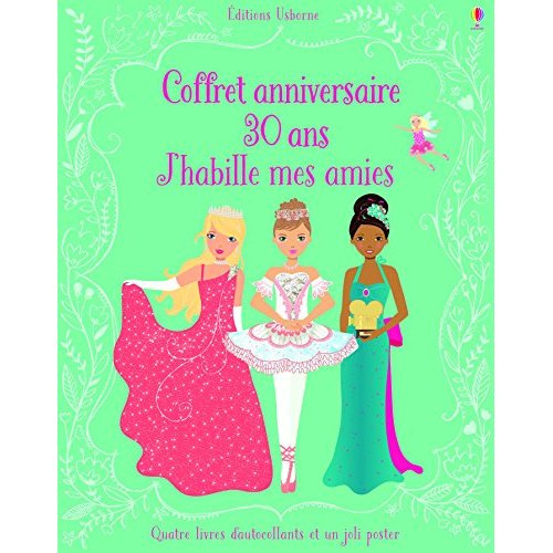 Coffret anniversaire 30 ans j'habille mes amies. Les princesses ; Les fées ; Les actrices ; Les dans