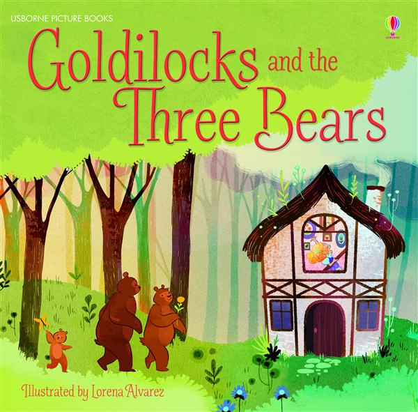 GOLDILOCKS AND THE THREE BEARS