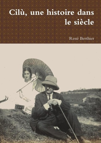 Cilù, une histoire dans le siècle