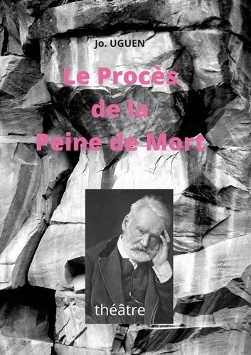 Le Procès de la Peine de Mort. théâtre