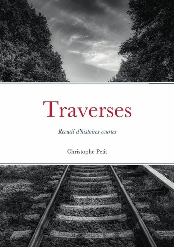 Traverses. Recueil d'histoires courtes