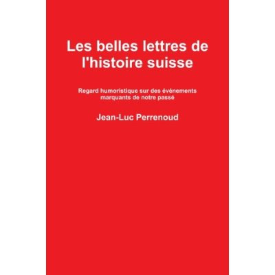 Les belles lettres de l'histoire suisse