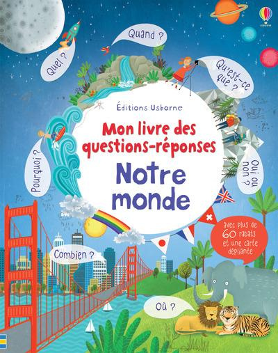 Notre monde. Mon livre des questions-réponses