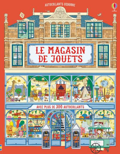 Le magasin de jouets. Avec plus de 300 autocollants