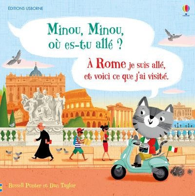 Minou, minou où es-tu allé ? A Rome je suis allé, et voici ce que j'ai visité