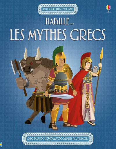 Habille... les mythes grecs. Avec plus de 220 autocollants réutilisables