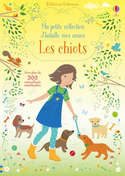 Les chiots. Avec plus de 300 autocollants réutilisables