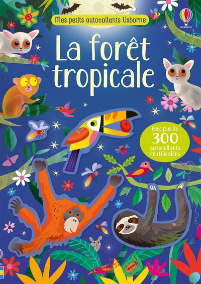 LA FORET TROPICALE - MES PETITS AUTOCOLLANTS USBORNE