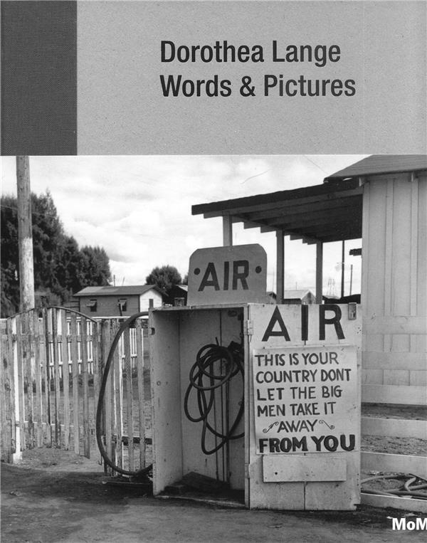Dorothea Lange Words Pictures /anglais