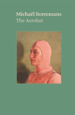MICHAEL BORREMANS, THE ACROBAT