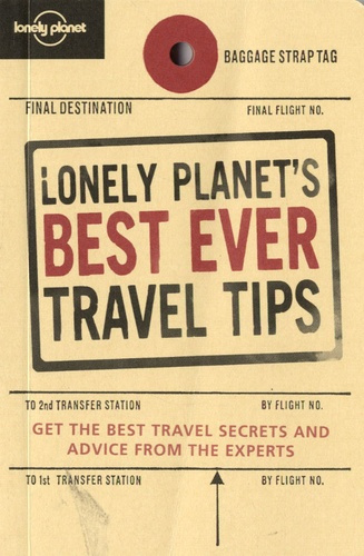 Lonely Planet's Best Ever Travel Tips. 2nd edition