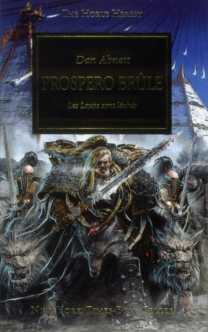 The Horus Heresy Tome 15 : Prospero brûle. Les Loups sont lâchés