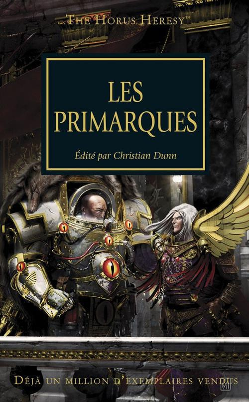 HORUS HERESY : LES PRIMARQUES