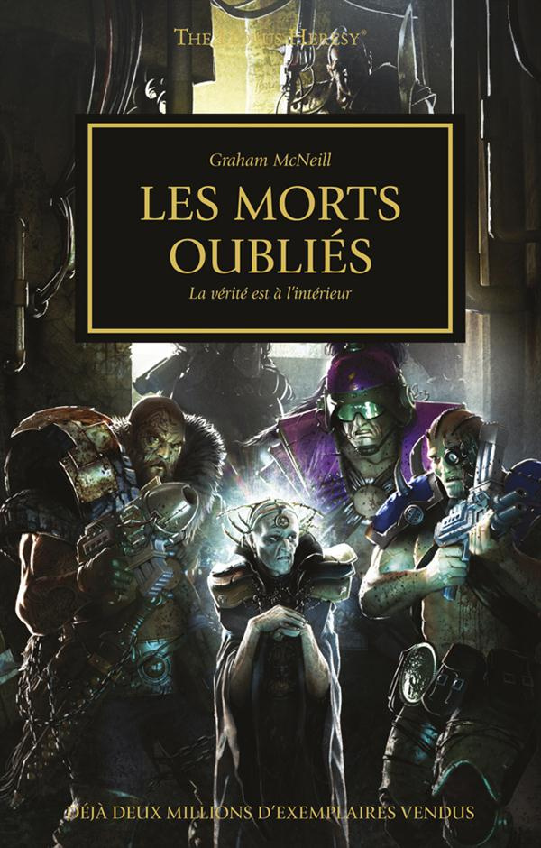 The Horus Heresy Tome 17 : Les morts oubliés. La vérité est à l'intérieur