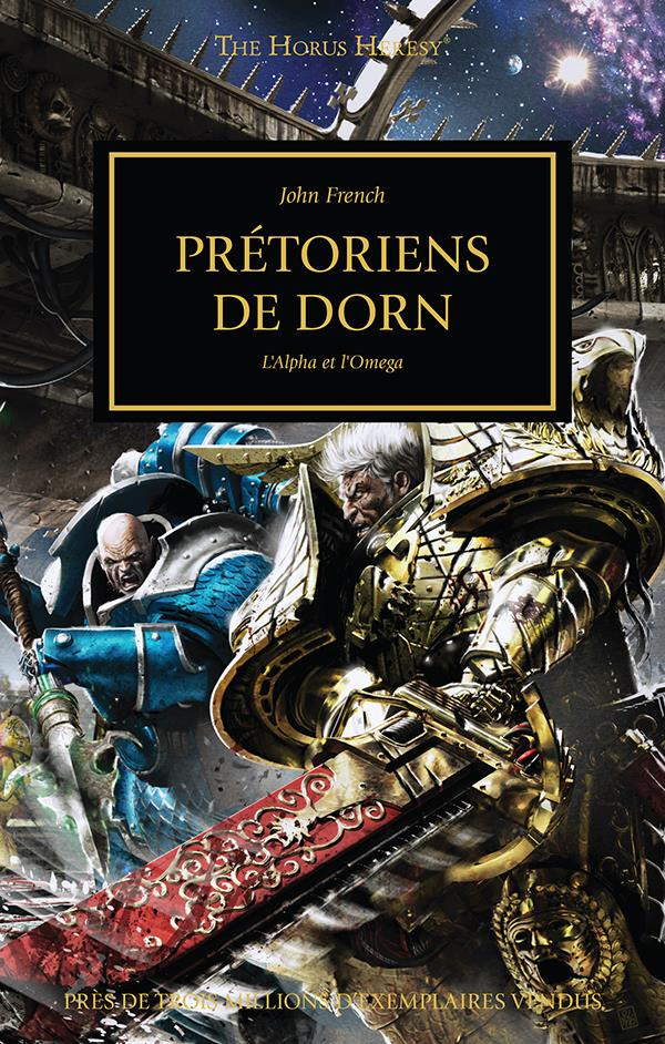 The Horus Heresy Tome 39 : Prétoriens de Dorn. De l'alpha à l'oméga