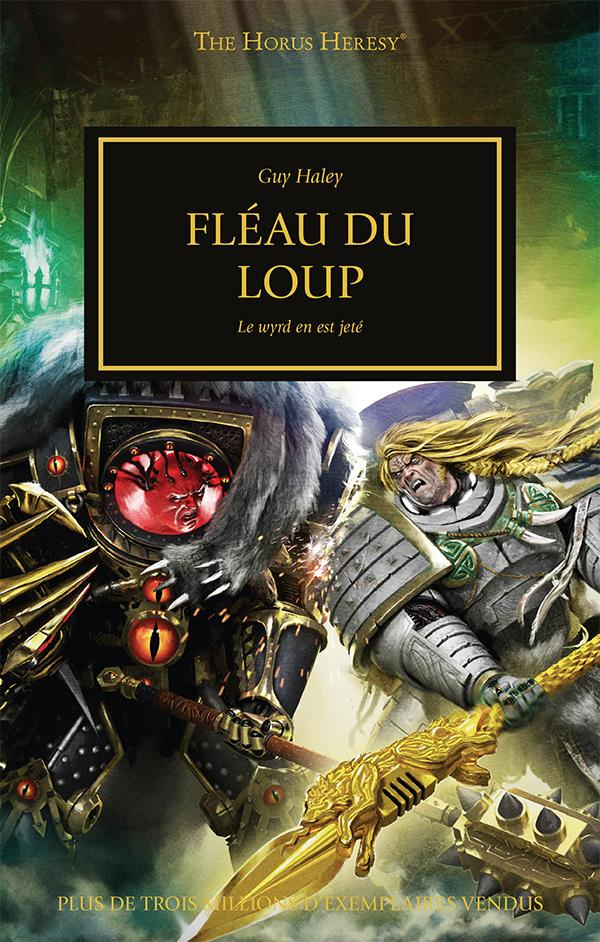 The Horus Heresy Tome 45 : Le fléau du loup. Le Wyrd en est jeté