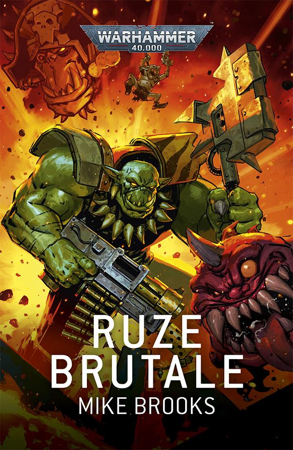 Orks : Ruze Brutale. Une épopée Waaagh!