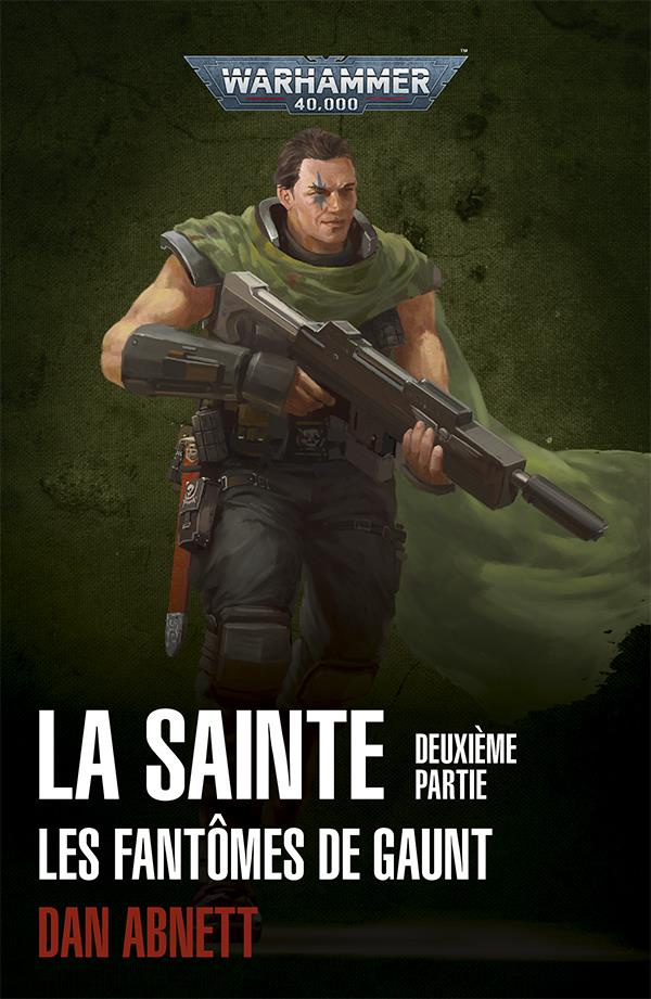Les fantômes de Gaunt Tome 3 : La sainte. Deuxième partie