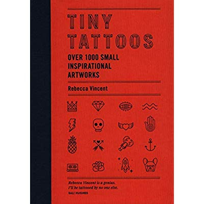 TINY TATTOOS, OVER 1,000 SMALL INSPIRATIONAL ARTWORKS
