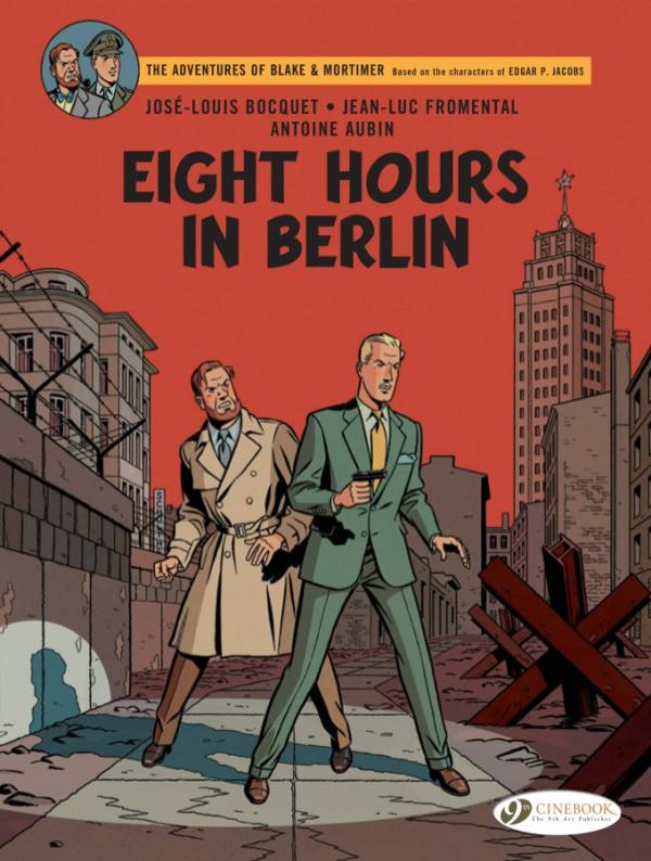 BLAKE & MORTIMER VOL. 29 - EIGHT HOURS IN BERLIN - TOME 29