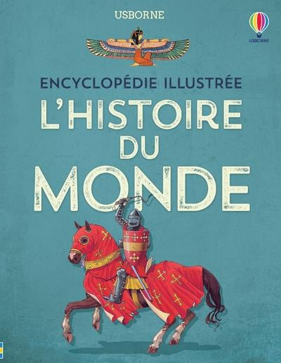 L'histoire du monde. Encyclopédie illustrée
