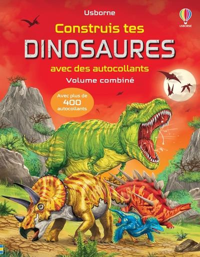 CONSTRUIS TES DINOSAURES AVEC DES AUTOCOLLANTS - VOLUME COMBINE