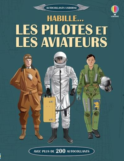 Habille... Les pilotes et les aviateurs. Avec plus de 200 autocollants