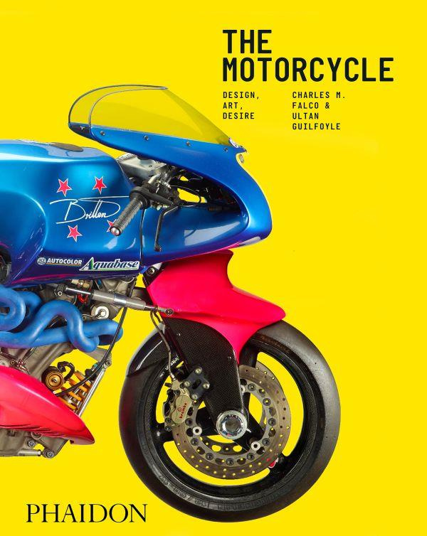 THE MOTORCYCLE : DESIRE, ART, DESIGN