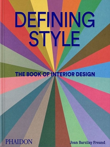 Defining Style. The Book of Interior Design