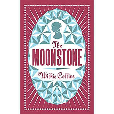 THE MOONSTONE, WILKIE COLLINS