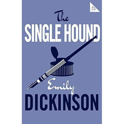THE SINGLE HOUND, EMILY DICKINSON