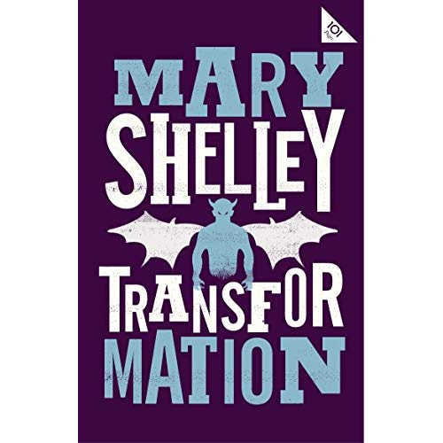 TRANSFORMATION, MARY SHELLEY