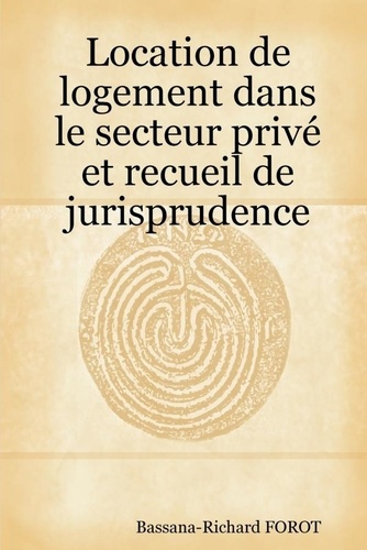 Location de Logement Dans Le Secteur Prive Et Recueil de Jurisprudence