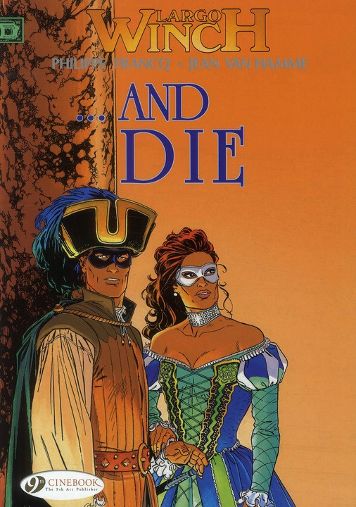LARGO WINCH - TOME 6 AND DIE