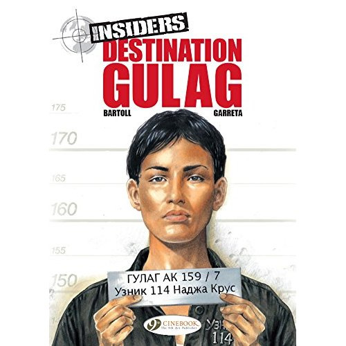 INSIDERS - TOME 5 DESTINATION GULAG