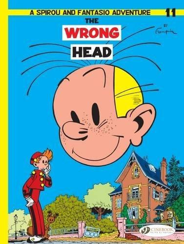 SPIROU & FANTASIO - TOME 11 THE WRONG HEAD