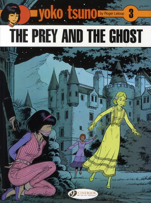 YOKO TSUNO - TOME 3 THE PREY AND THE GHOST