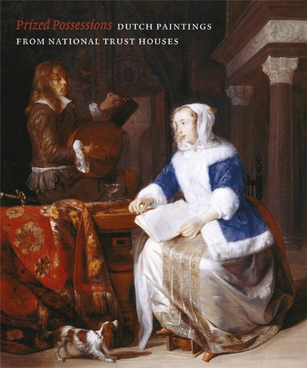 PRIZED POSSESSIONS - DUTCH PAINTINGS FROM NATIONAL TRUST...