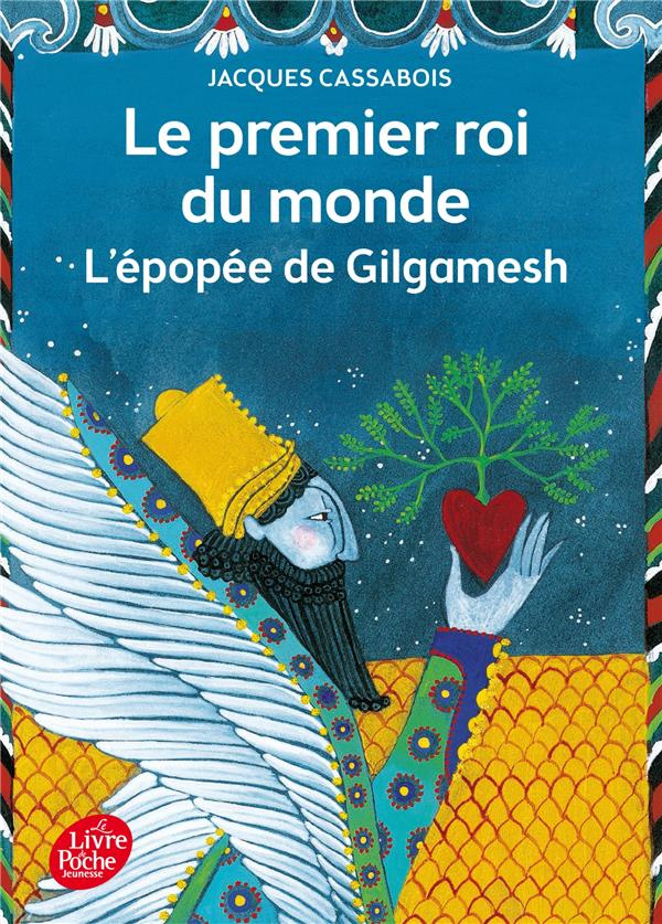 Le premier roi du monde. L'épopée de Gilgamesh