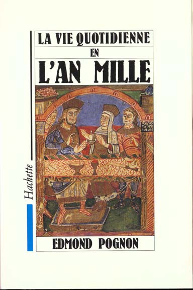 La vie quotidienne en l'an mille