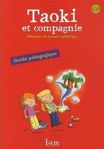Méthode de lecture syllabique CP Taoki et compagnie. Guide pédagogique