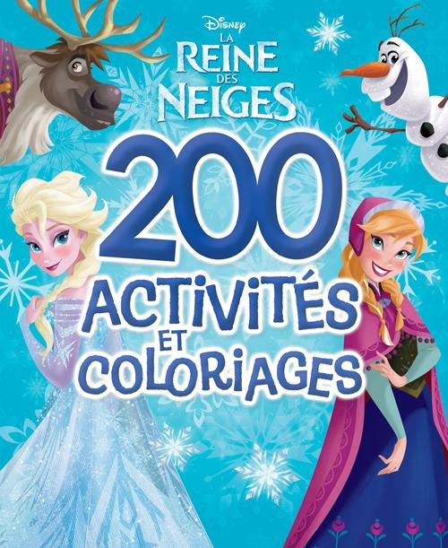 200 activités et coloriages La reine des neiges