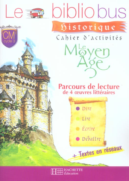 Le Bibliobus n° 18 CM Cycle 3 : Le Moyen Age