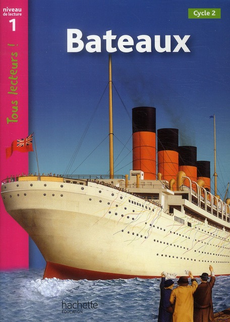 Bateaux. Cycle 2, Niveau de lecture 1