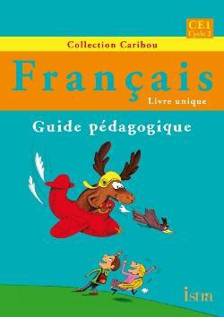 Français CE1. Guide pédagogique