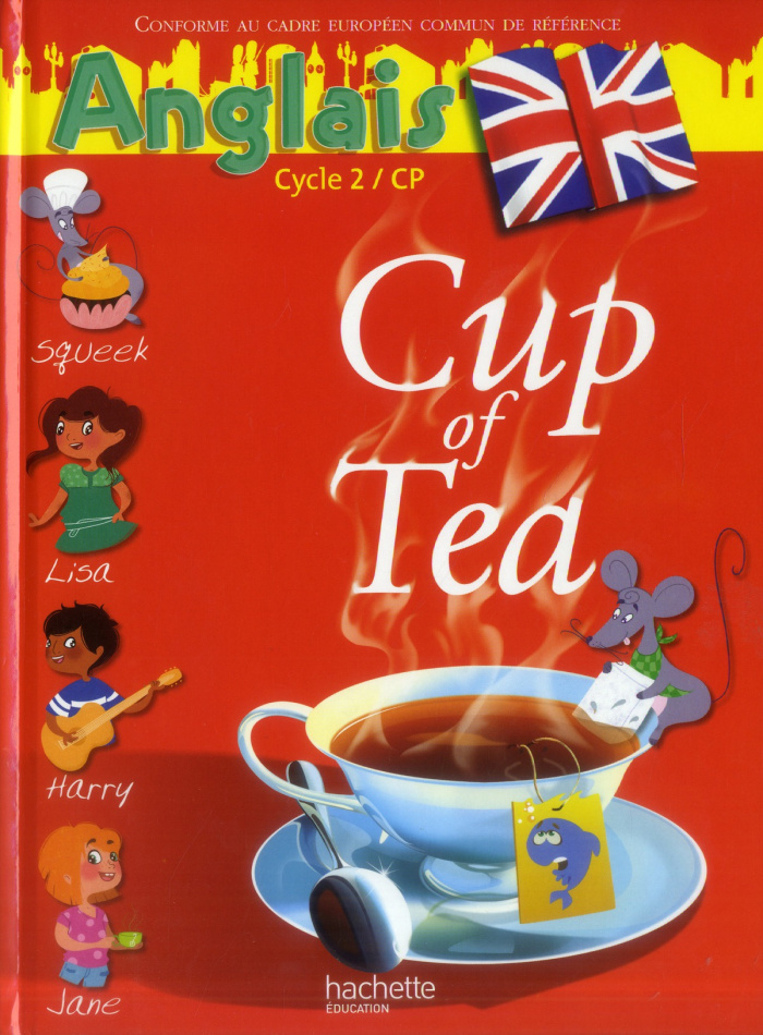Anglais Cycle 2 CP Cup of Tea. Edition 2013