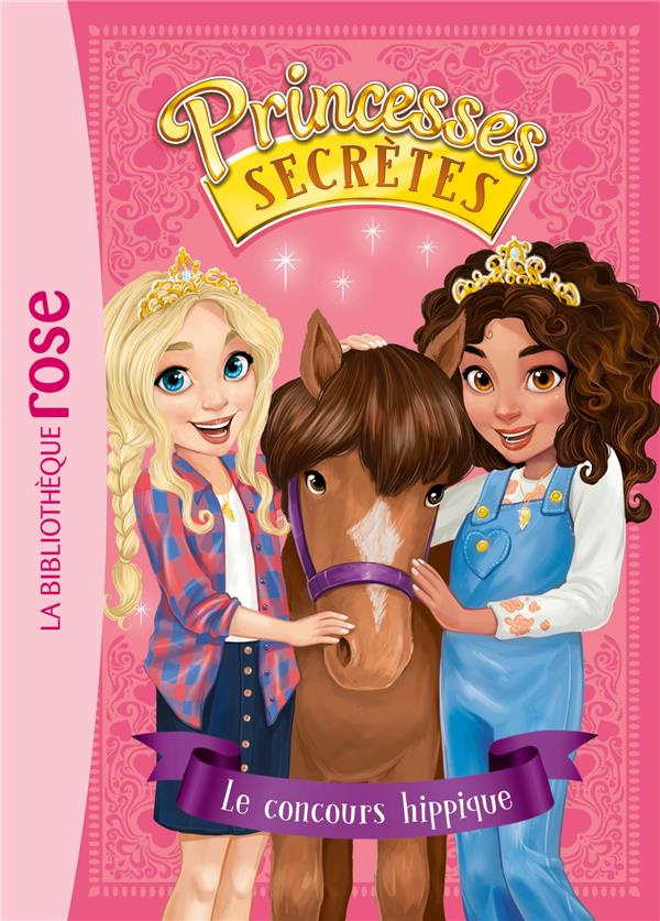 Princesses secrètes Tome 6 : Le concours hippique