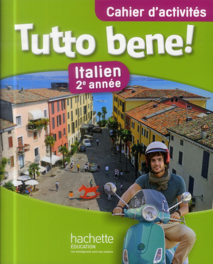 Italien 2e année Tutto bene! Cahier d'activités