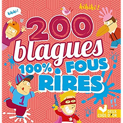 200 blagues pour rire. 100% fous rires
